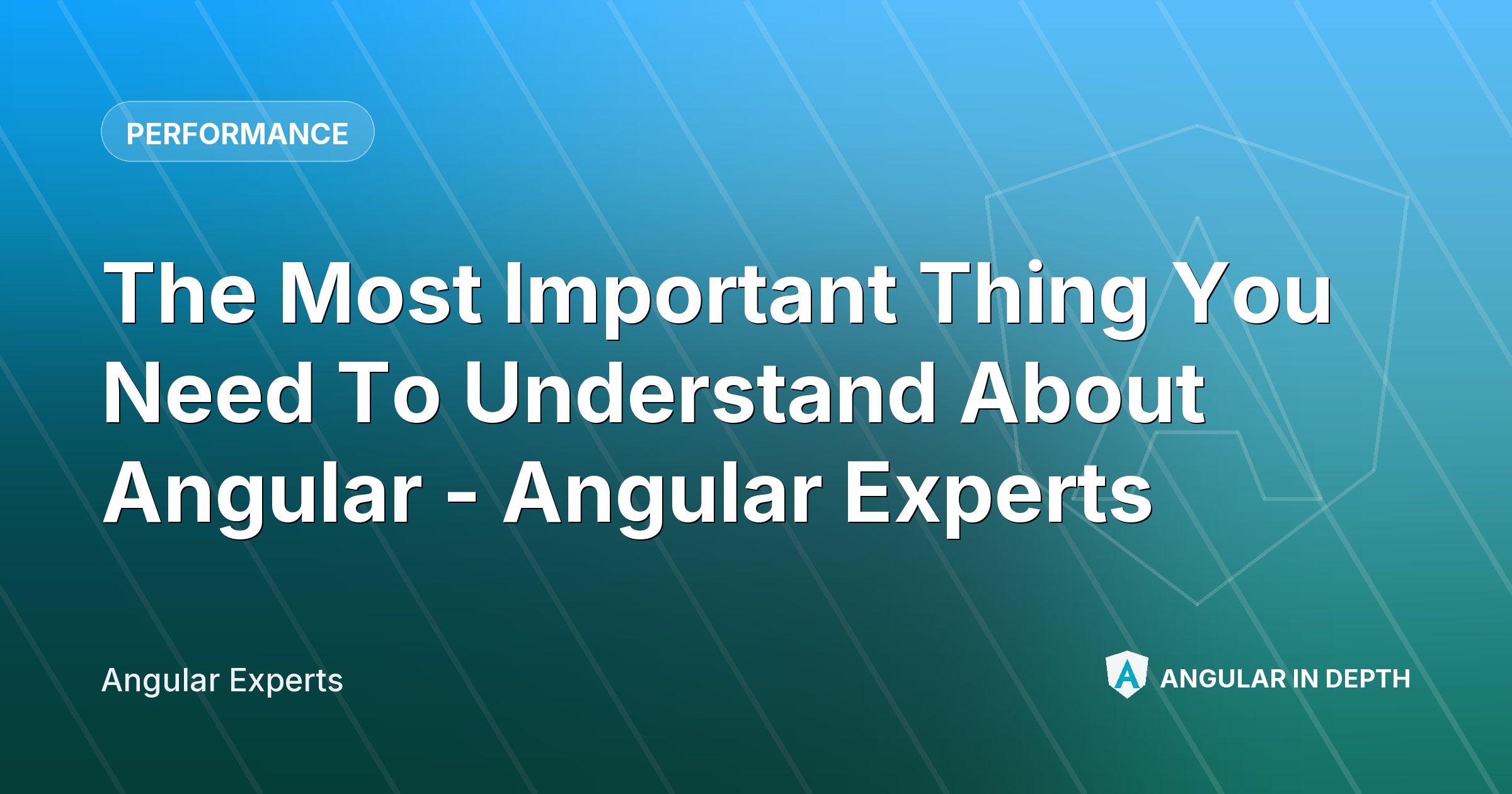 The Most Important Thing You Need To Understand About Angular - Angular Experts — Performance article by Angular Experts on Angular In Depth