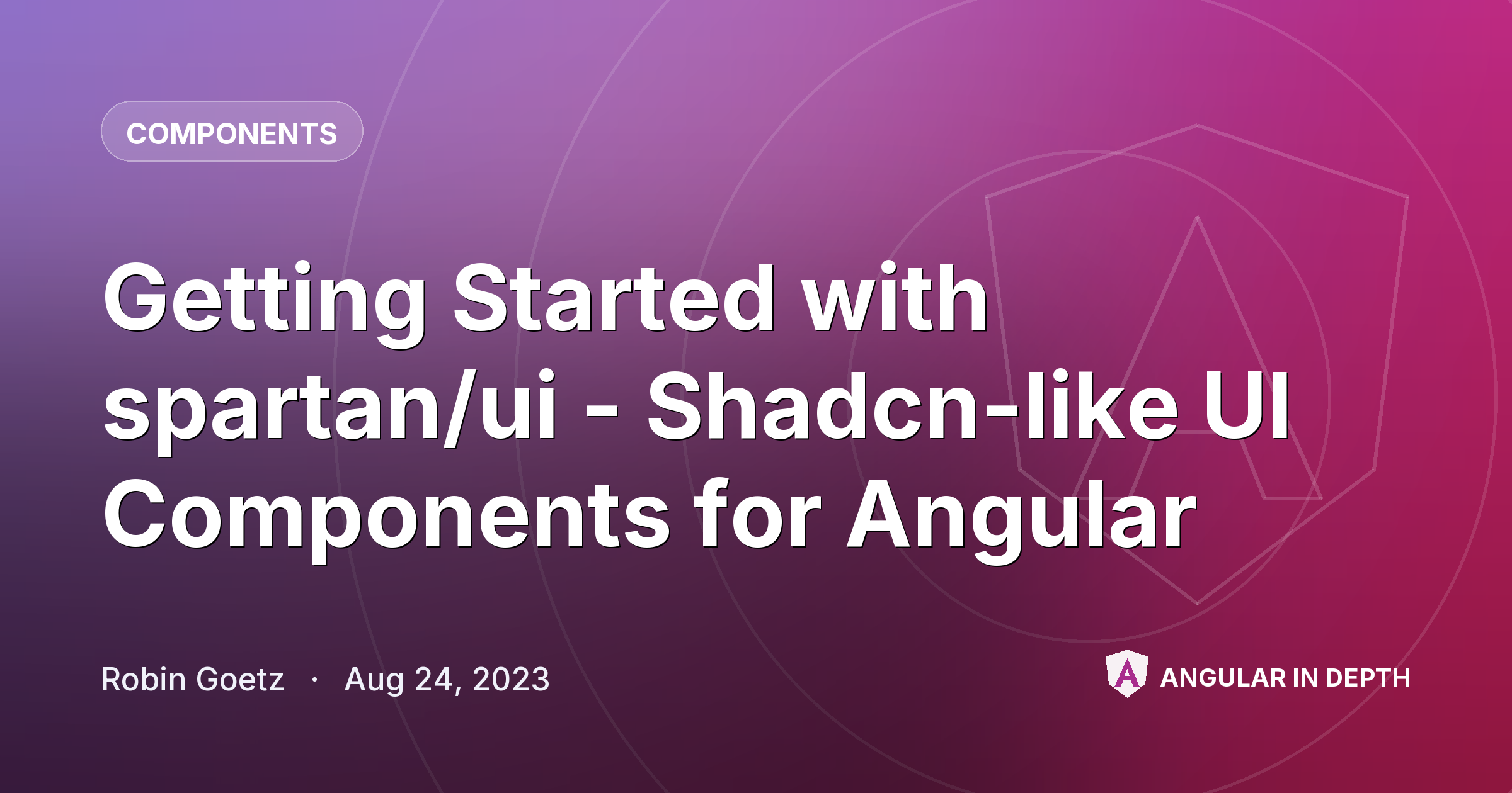Getting Started with spartan/ui - Shadcn-like UI Components for Angular Getting Started with spartan/ui - Shadcn-like UI Components for Angular — Components article by Robin Goetz on Angular In Depth