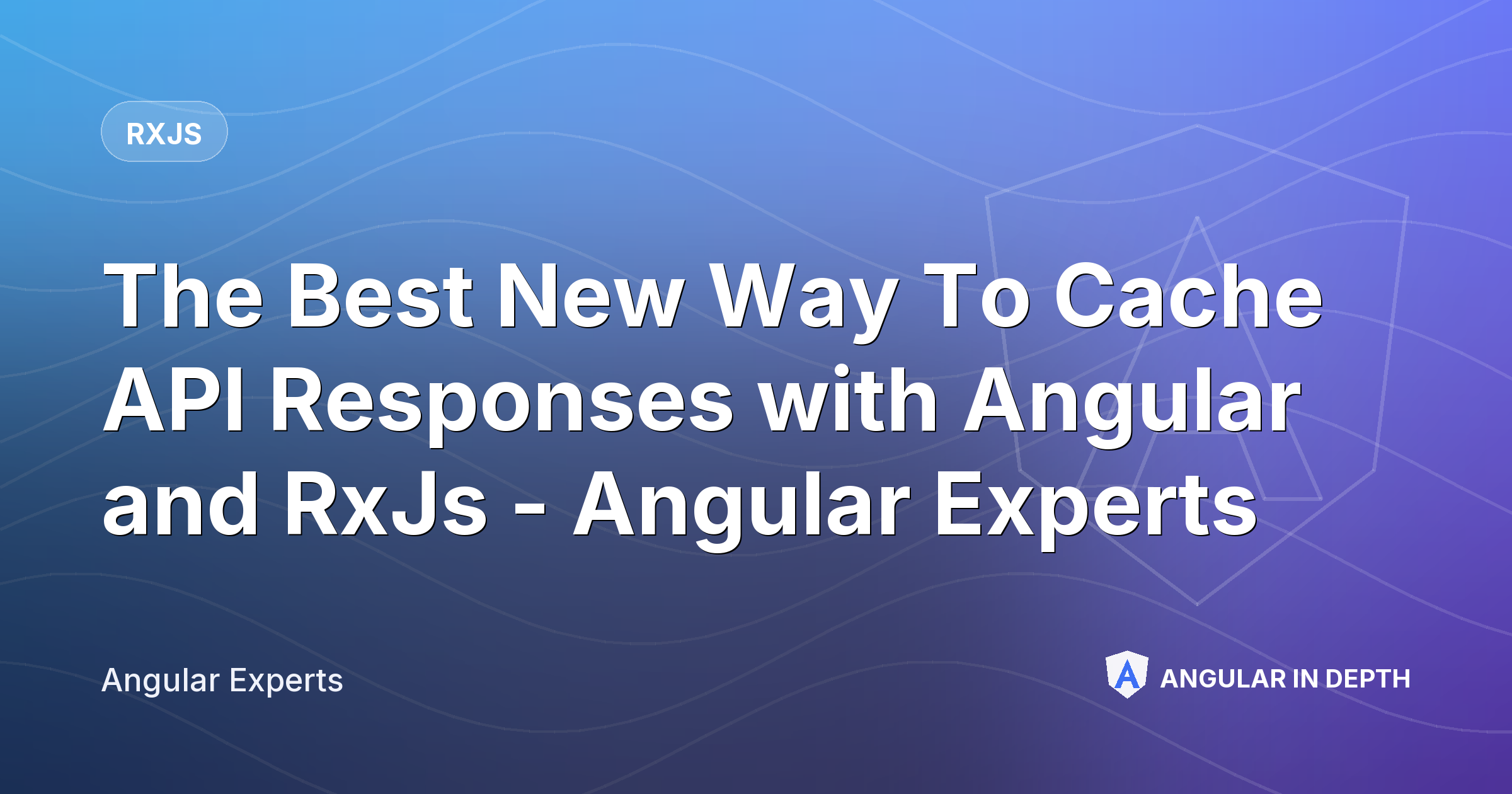 The Best New Way To Cache API Responses with Angular and RxJs - Angular Experts — RxJS article by Angular Experts on Angular In Depth