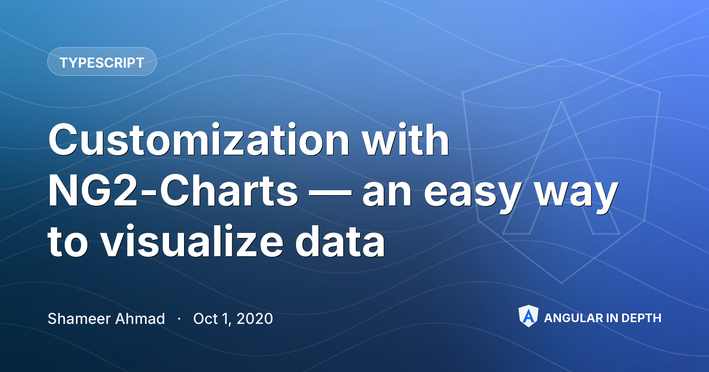 Customization with NG2-Charts — an easy way to visualize data Customization with NG2-Charts — an easy way to visualize data — TypeScript article by Shameer Ahmad on Angular In Depth