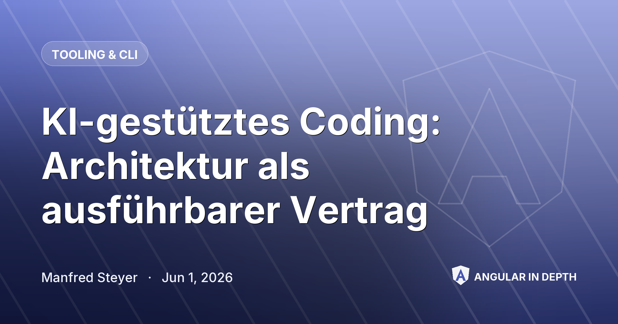 KI-gestütztes Coding: Architektur als ausführbarer Vertrag — Tooling & CLI article by Manfred Steyer on Angular In Depth