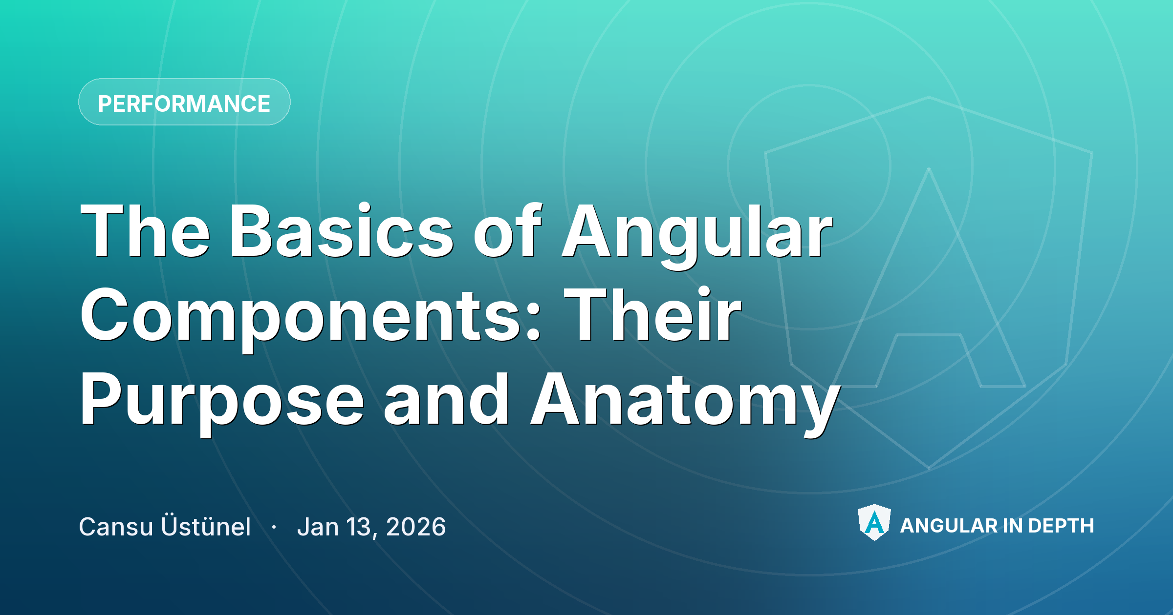 The Basics of Angular Components: Their Purpose and Anatomy — Performance article by Cansu Üstünel on Angular In Depth
