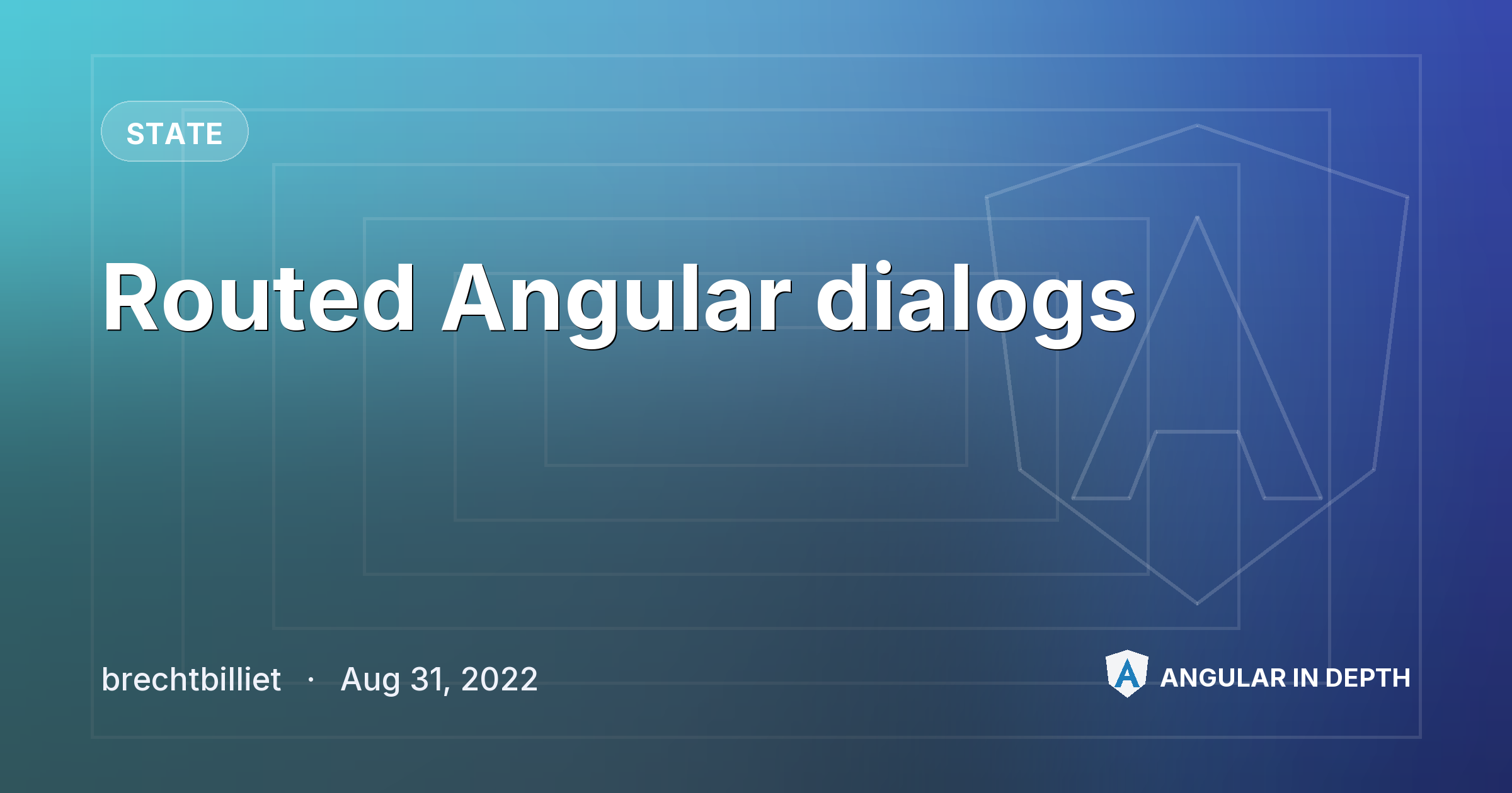 Routed Angular dialogs — State article by brechtbilliet on Angular In Depth