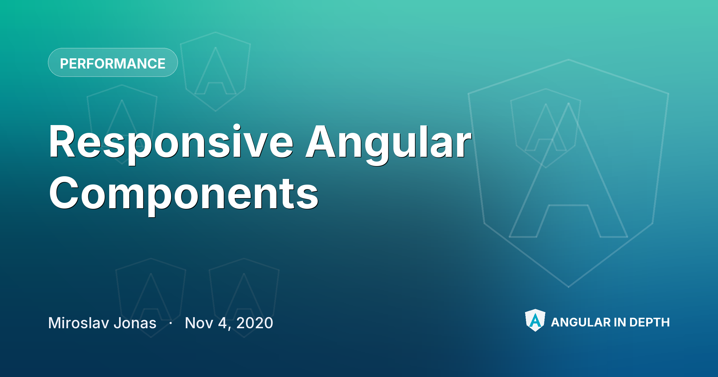 Responsive Angular Components — Performance article by Miroslav Jonas on Angular In Depth